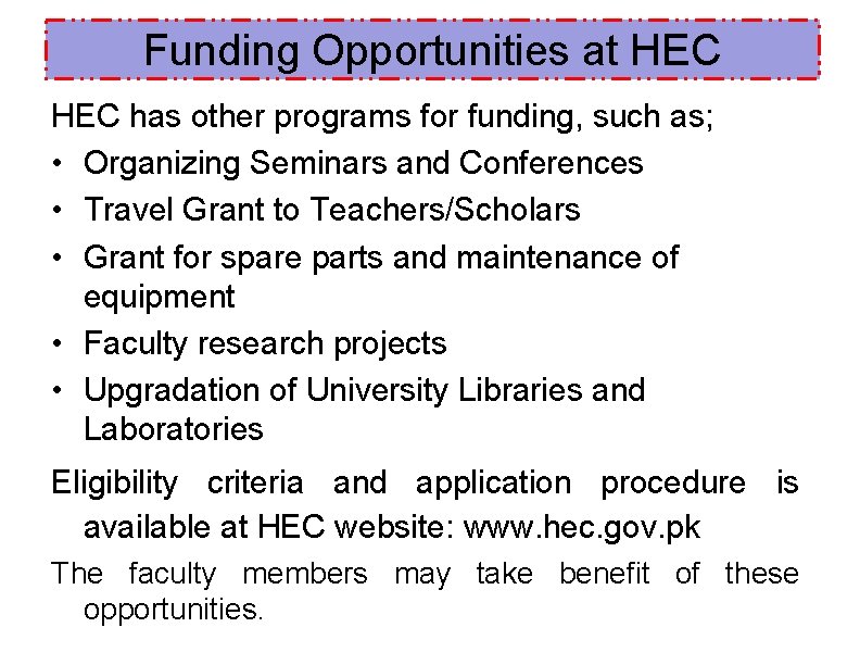 Funding Opportunities at HEC has other programs for funding, such as; • Organizing Seminars