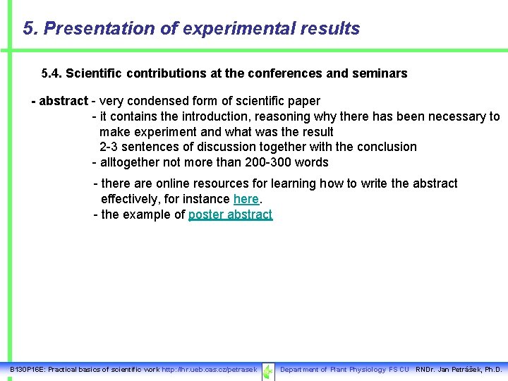 5. Presentation of experimental results 5. 4. Scientific contributions at the conferences and seminars