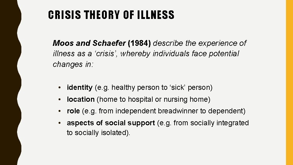 CRISIS THEORY OF ILLNESS Moos and Schaefer (1984) describe the experience of illness as