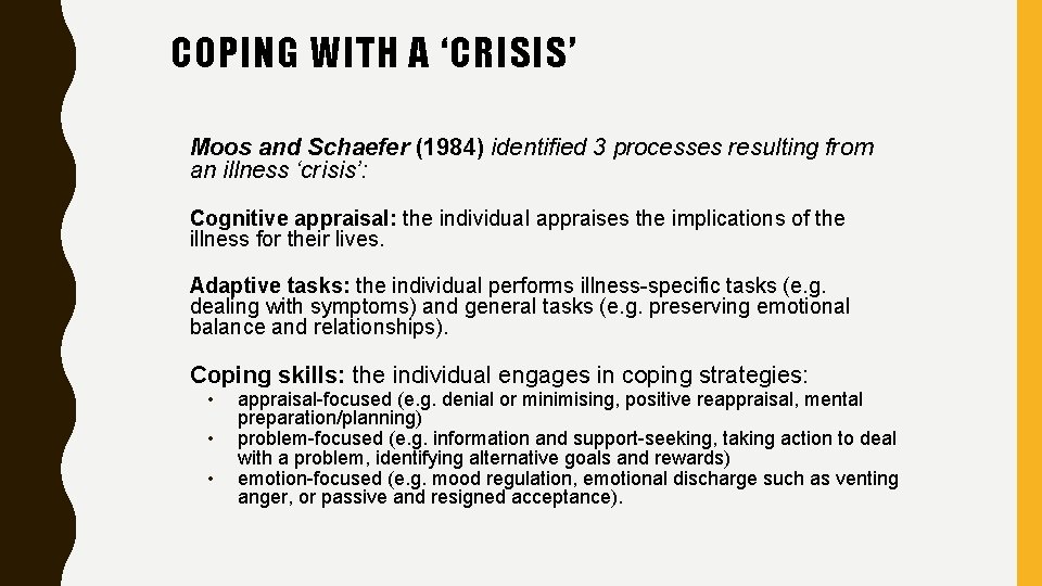 COPING WITH A ‘CRISIS’ Moos and Schaefer (1984) identified 3 processes resulting from an