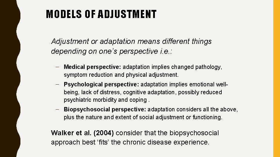 MODELS OF ADJUSTMENT Adjustment or adaptation means different things depending on one’s perspective i.