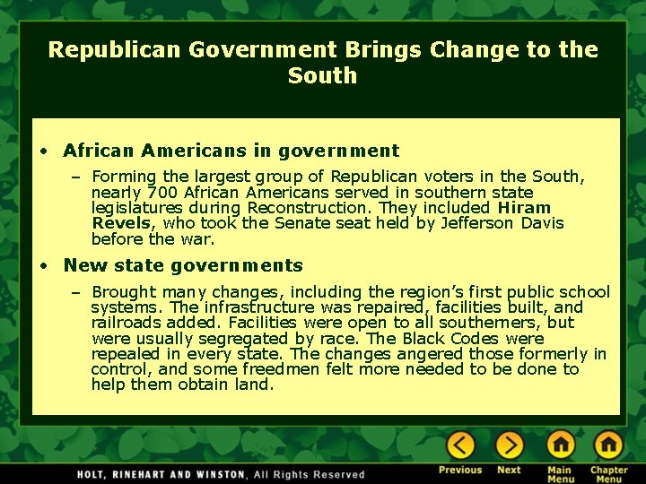 Republican Government Brings Change to the South • African Americans in government – Forming