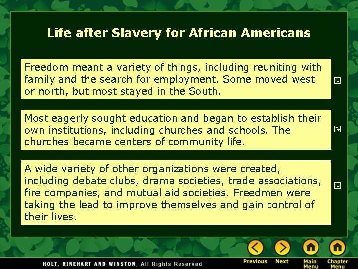 Life after Slavery for African Americans Freedom meant a variety of things, including reuniting