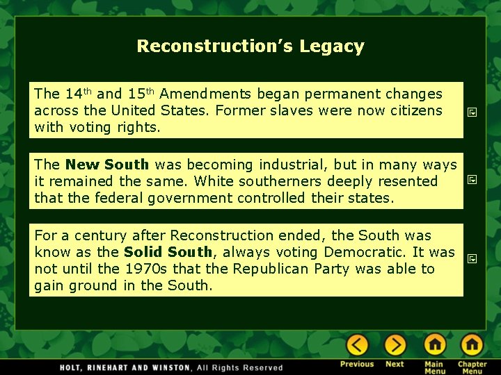 Reconstruction’s Legacy The 14 th and 15 th Amendments began permanent changes across the