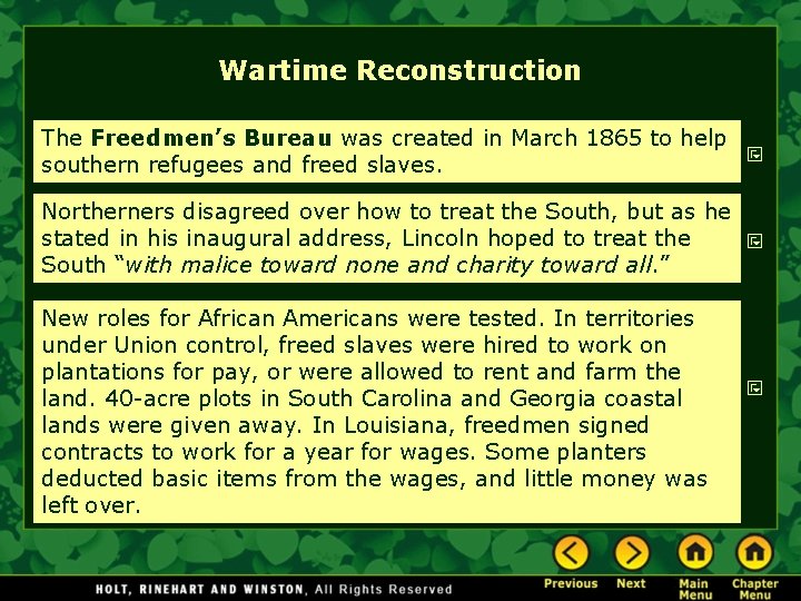 Wartime Reconstruction The Freedmen’s Bureau was created in March 1865 to help southern refugees