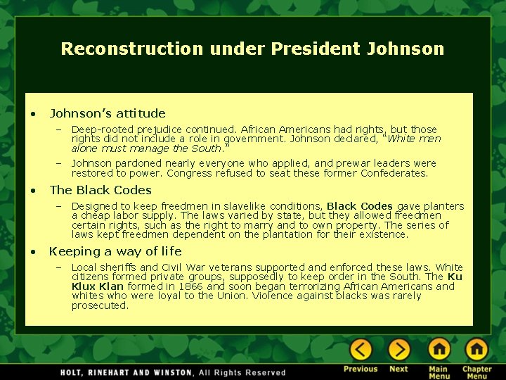 Reconstruction under President Johnson • Johnson’s attitude – Deep-rooted prejudice continued. African Americans had
