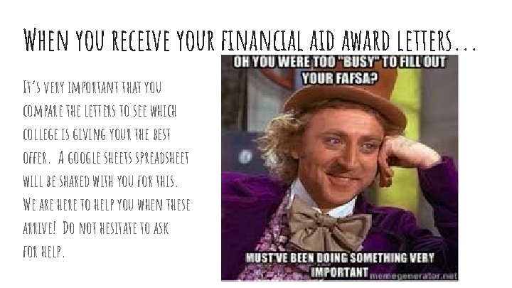 When you receive your financial aid award letters. . . It’s very important that