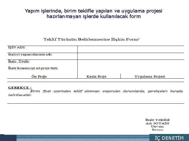 Yapım işlerinde, birim teklifle yapılanÇALIŞMANIN KAPSAMI ve uygulama projesi LOGO hazırlanmayan işlerde kullanılacak form