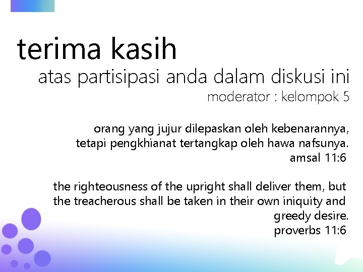 terima kasih atas partisipasi anda dalam diskusi ini moderator : kelompok 5 orang yang