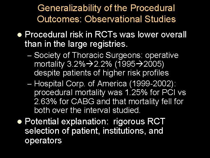 Generalizability of the Procedural Outcomes: Observational Studies l Procedural risk in RCTs was lower