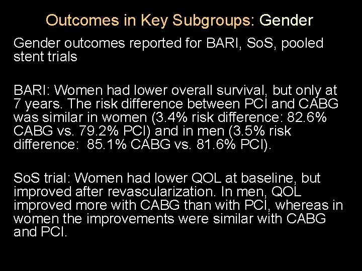 Outcomes in Key Subgroups: Gender outcomes reported for BARI, So. S, pooled stent trials