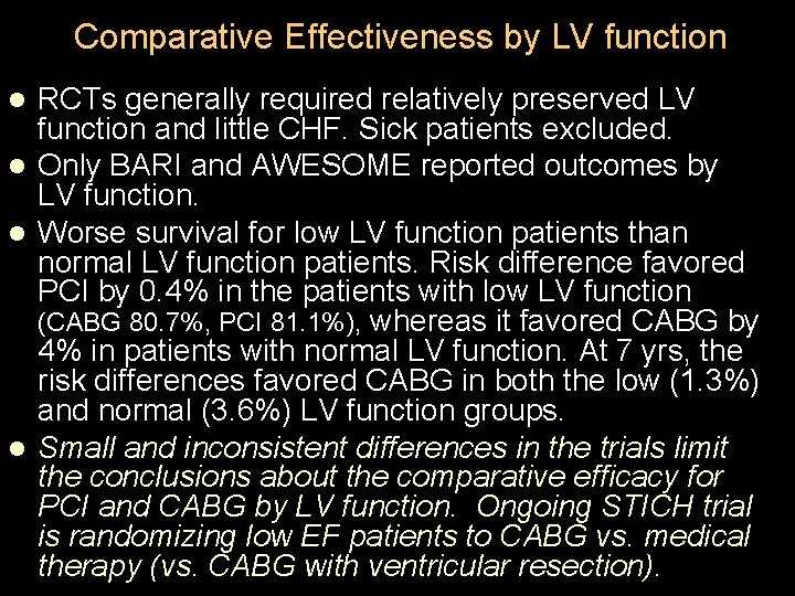 Comparative Effectiveness by LV function RCTs generally required relatively preserved LV function and little