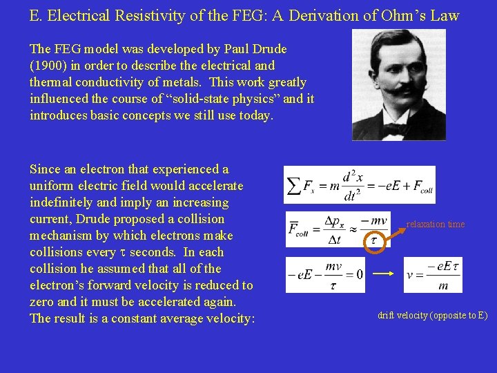 E. Electrical Resistivity of the FEG: A Derivation of Ohm’s Law The FEG model E. Electrical Resistivity of the FEG: A Derivation of Ohm’s Law The FEG model