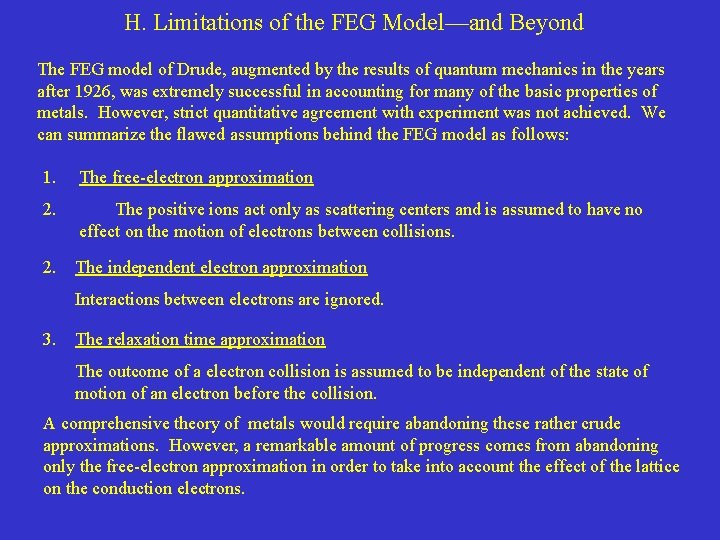 H. Limitations of the FEG Model—and Beyond The FEG model of Drude, augmented by H. Limitations of the FEG Model—and Beyond The FEG model of Drude, augmented by