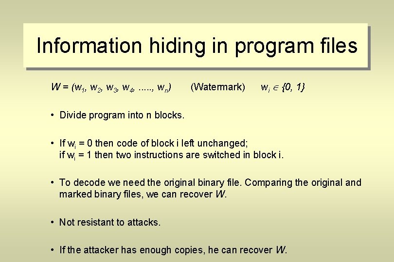 Information hiding in program files W = (w 1, w 2, w 3, w