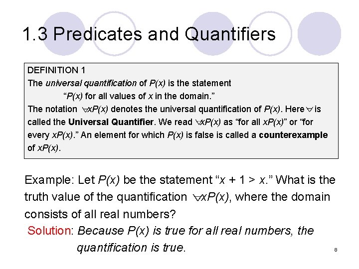 1. 3 Predicates and Quantifiers DEFINITION 1 The universal quantification of P(x) is the