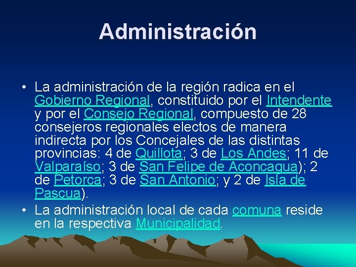 Administración • La administración de la región radica en el Gobierno Regional, constituido por