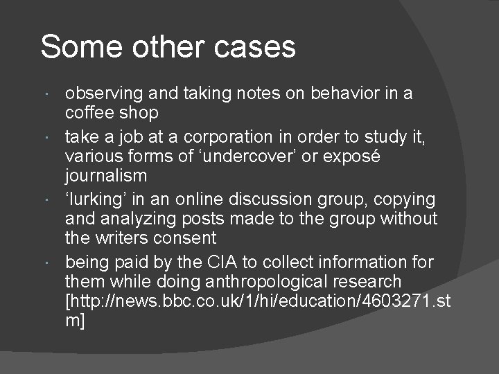 Some other cases observing and taking notes on behavior in a coffee shop take