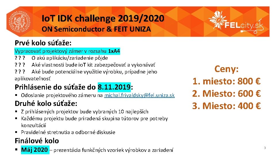 Io. T IDK challenge 2019/2020 ON Semiconductor & FEIT UNIZA Prvé kolo súťaže: Vypracovať