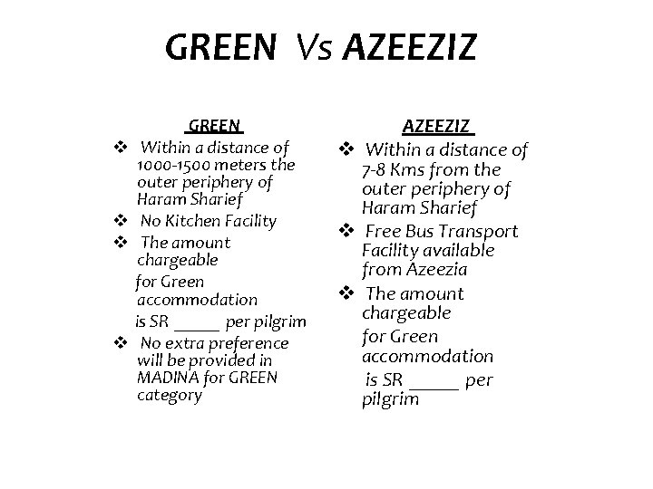 GREEN Vs AZEEZIZ v v GREEN Within a distance of 1000 -1500 meters the