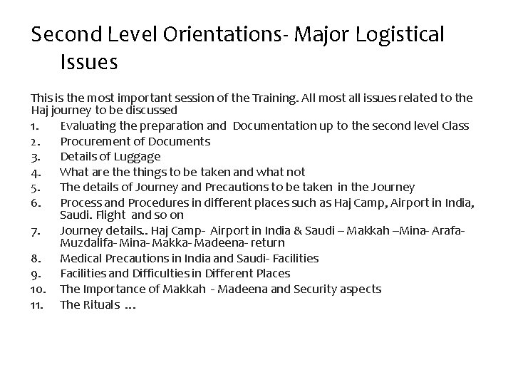 Second Level Orientations- Major Logistical Issues This is the most important session of the