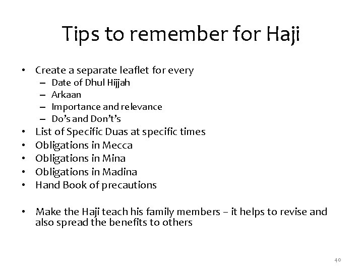 Tips to remember for Haji • Create a separate leaflet for every – – Tips to remember for Haji • Create a separate leaflet for every – –