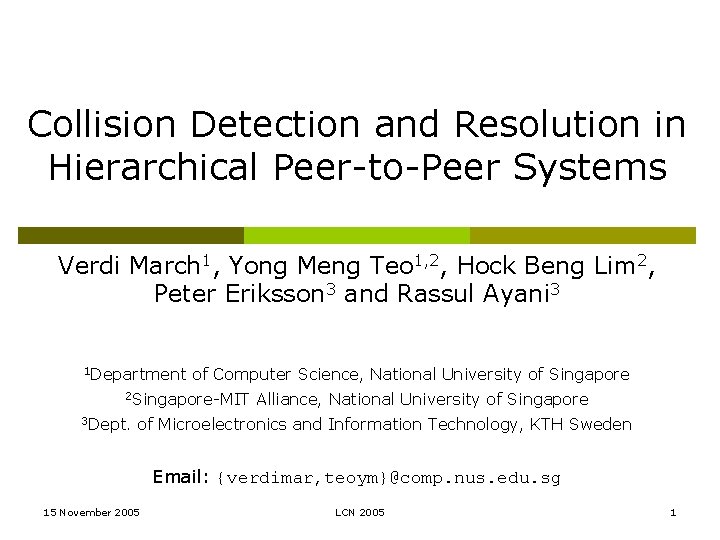 Collision Detection and Resolution in Hierarchical Peer-to-Peer Systems Verdi March 1, Yong Meng Teo