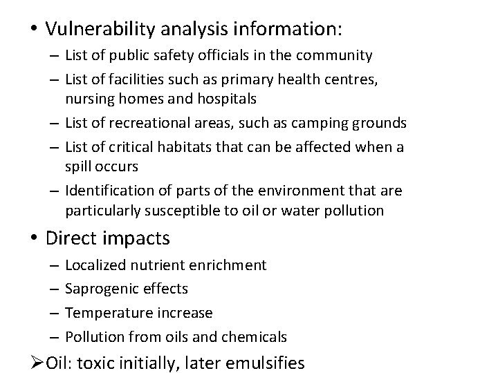  • Vulnerability analysis information: – List of public safety officials in the community