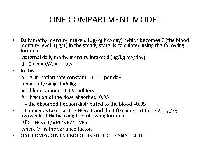 ONE COMPARTMENT MODEL Daily methylmercury intake d (μg/kg bw/day), which becomes C (the blood