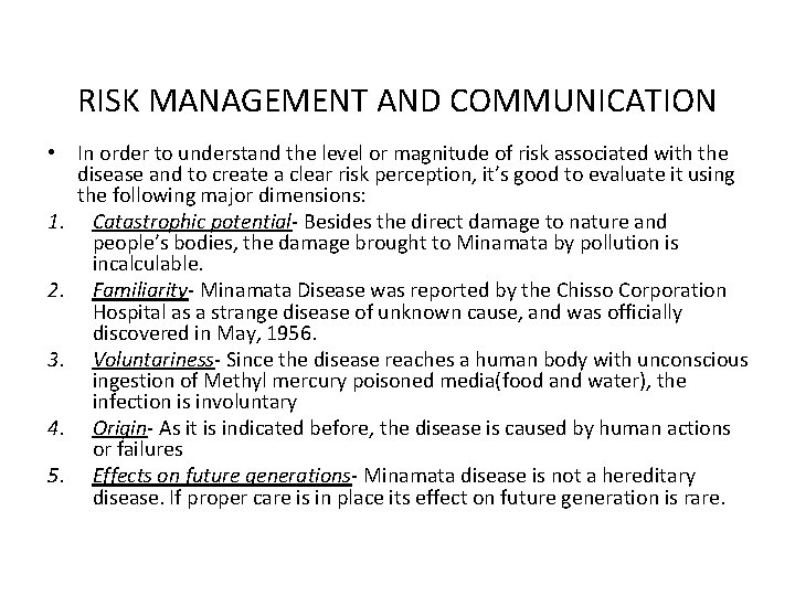  RISK MANAGEMENT AND COMMUNICATION • In order to understand the level or magnitude