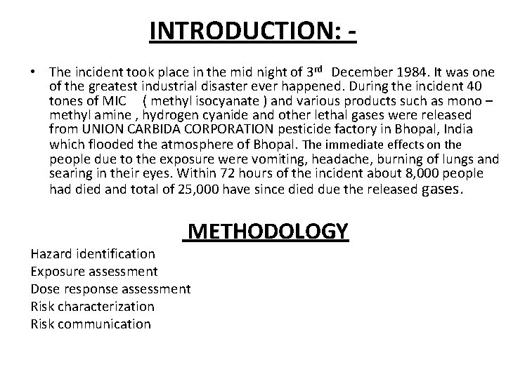 INTRODUCTION: • The incident took place in the mid night of 3 rd December