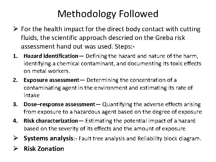 Methodology Followed Ø For the health impact for the direct body contact with cutting