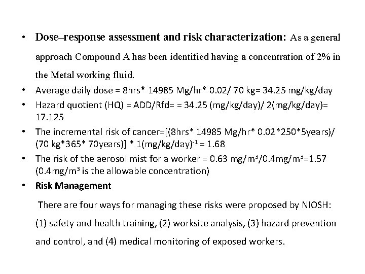  • Dose–response assessment and risk characterization: As a general approach Compound A has