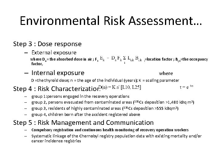 Environmental Risk Assessment… Step 3 : Dose response – External exposure where Da= the