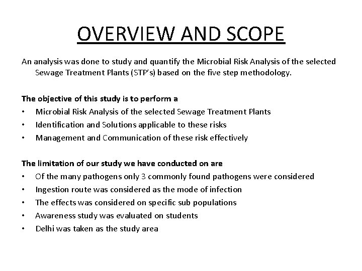 OVERVIEW AND SCOPE An analysis was done to study and quantify the Microbial Risk