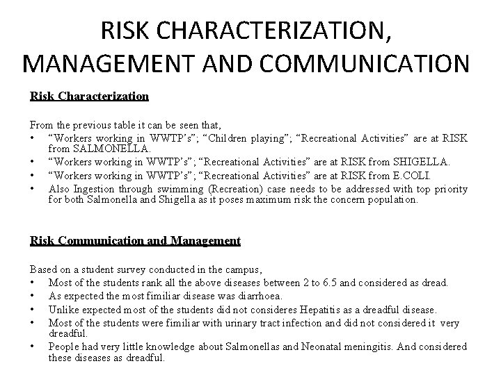 RISK CHARACTERIZATION, MANAGEMENT AND COMMUNICATION Risk Characterization From the previous table it can be