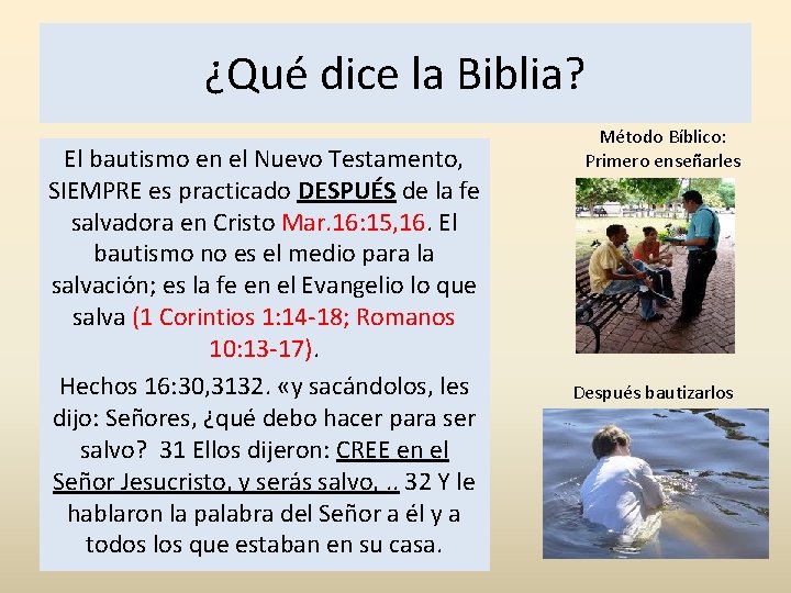 ¿Qué dice la Biblia? El bautismo en el Nuevo Testamento, SIEMPRE es practicado DESPUÉS