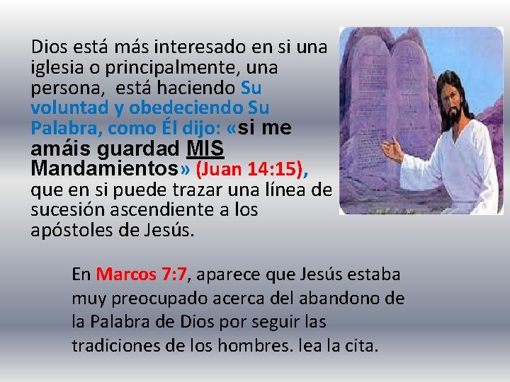 Dios está más interesado en si una iglesia o principalmente, una persona, está haciendo