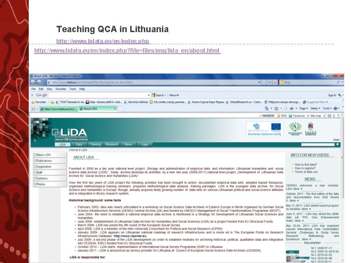 Teaching QCA in Lithuania http: //www. lidata. eu/en/index. php? file=files/eng/lida_en/about. html 2 