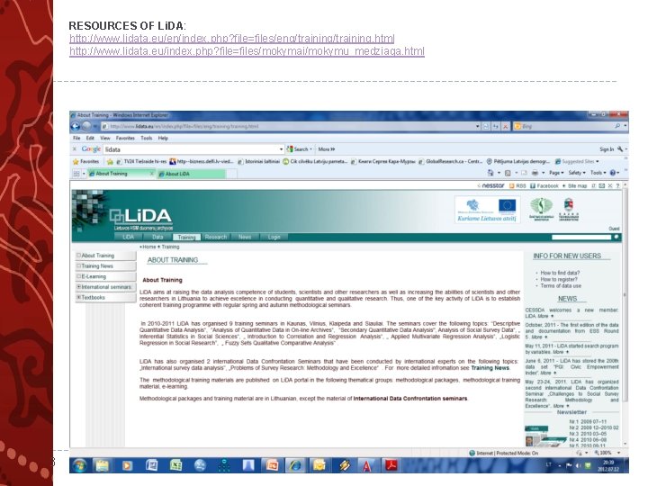 RESOURCES OF Li. DA: http: //www. lidata. eu/en/index. php? file=files/eng/training. html http: //www. lidata.