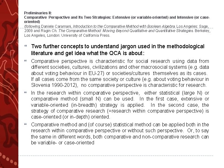 Preliminaries II: Comparative Perspective and Its Two Strategies: Extensive (or variable-oriented) and Intensive (or