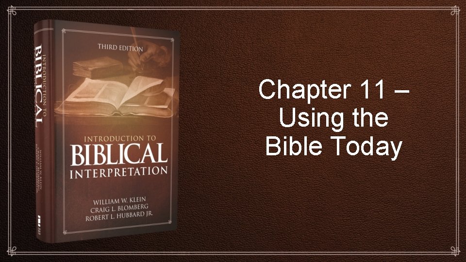 Chapter 11 – Using the Bible Today 