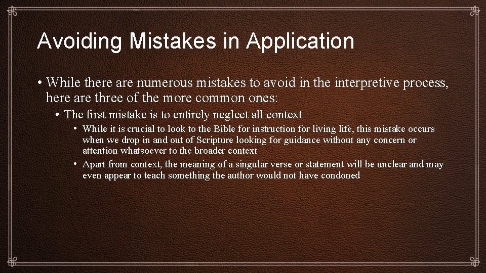 Avoiding Mistakes in Application • While there are numerous mistakes to avoid in the