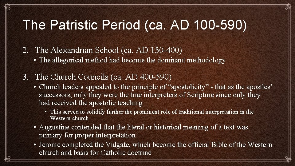 The Patristic Period (ca. AD 100 -590) 2. The Alexandrian School (ca. AD 150