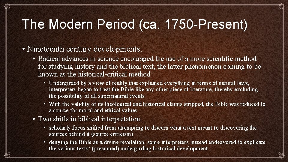 The Modern Period (ca. 1750 -Present) • Nineteenth century developments: • Radical advances in