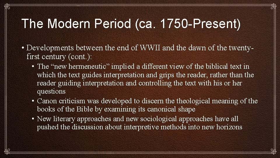 The Modern Period (ca. 1750 -Present) • Developments between the end of WWII and