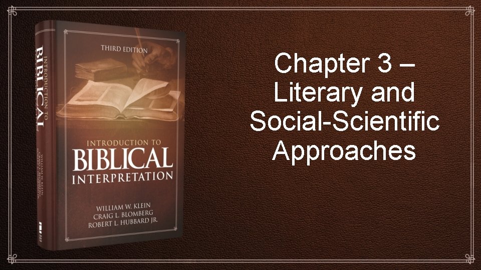 Chapter 3 – Literary and Social-Scientific Approaches 