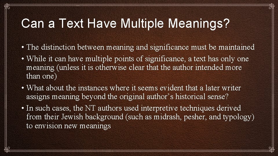 Can a Text Have Multiple Meanings? • The distinction between meaning and significance must