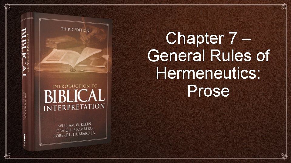 Chapter 7 – General Rules of Hermeneutics: Prose 