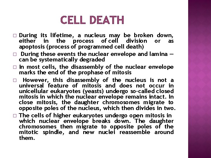 CELL DEATH � � � During its lifetime, a nucleus may be broken down,